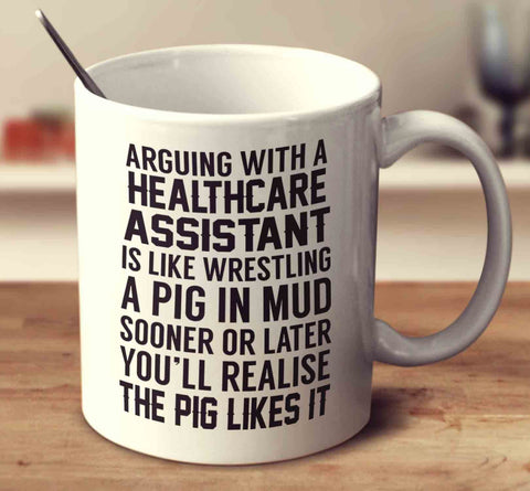 Arguing With A Healthcare Assistant