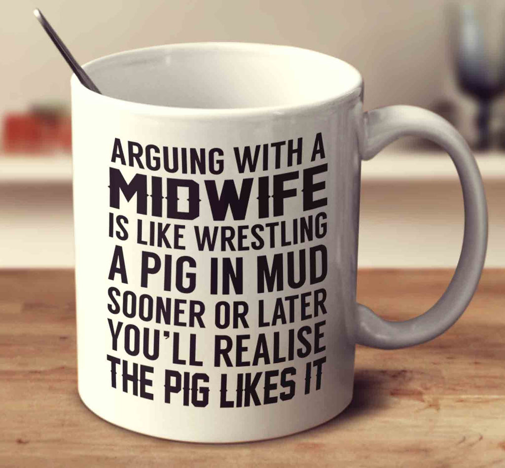 Arguing With A Midwife
