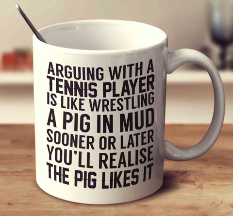 Arguing With A Tennis Player