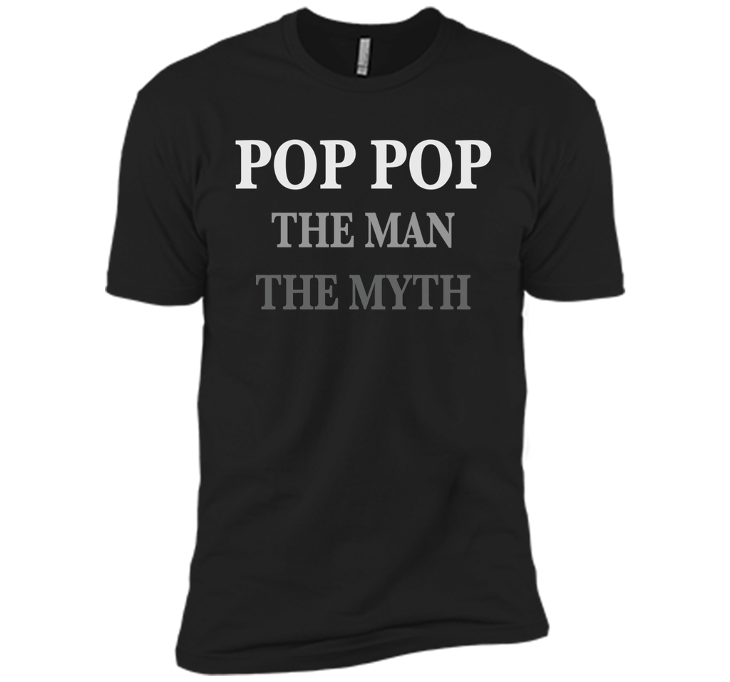 POP POP The Man The Myth The Legend T-Shirt