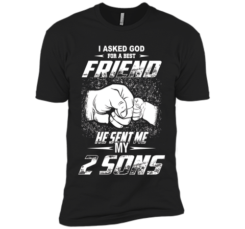 I Asked God For A Best Friend He Sent Me My 2 Sons T-Shirt