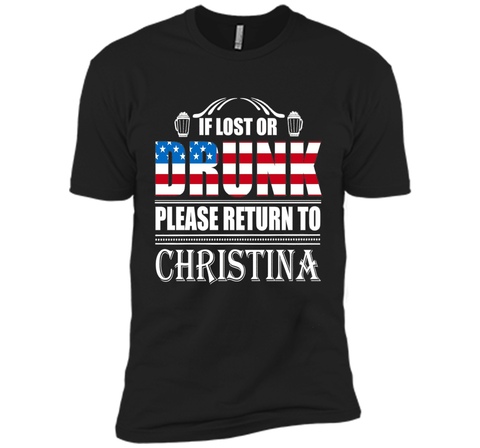 If Lost Or Drunk Please Return To Christina T-Shirt- Beer Sh