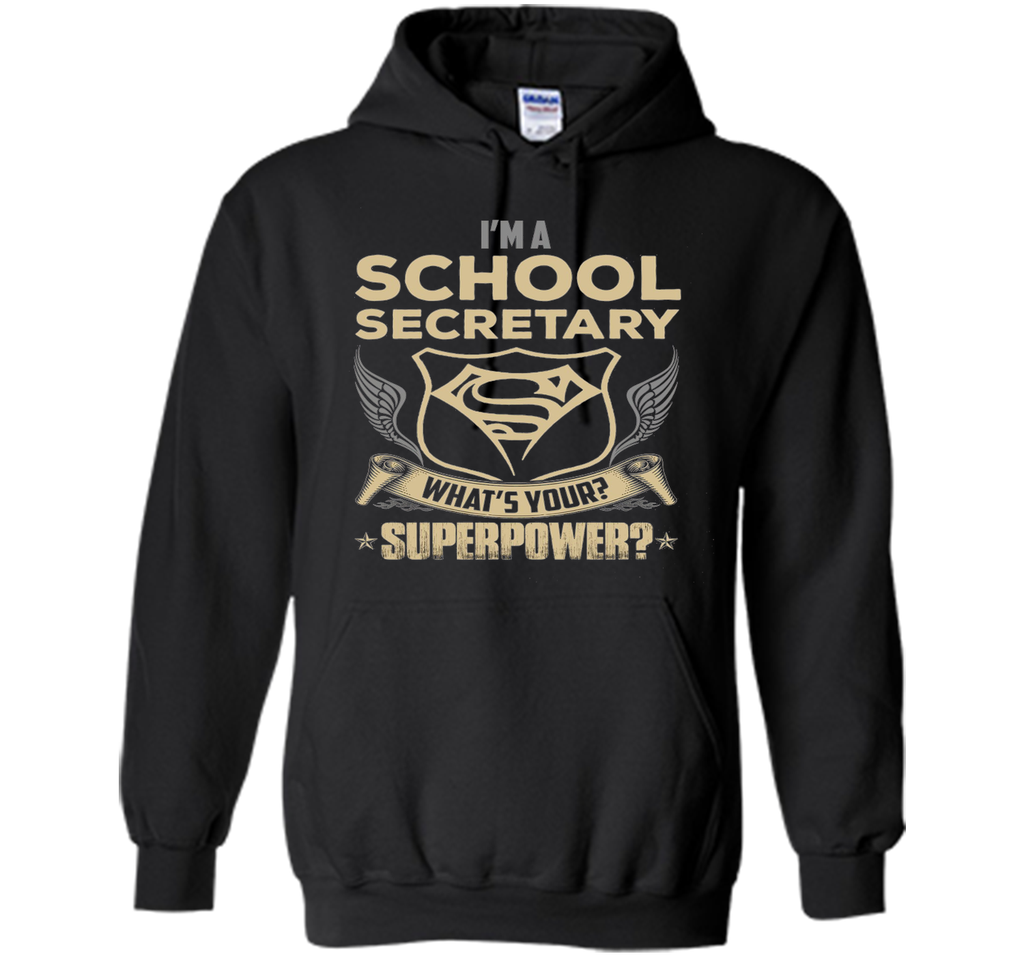 I'm A School Secretary What's Your Superpower T Shirt