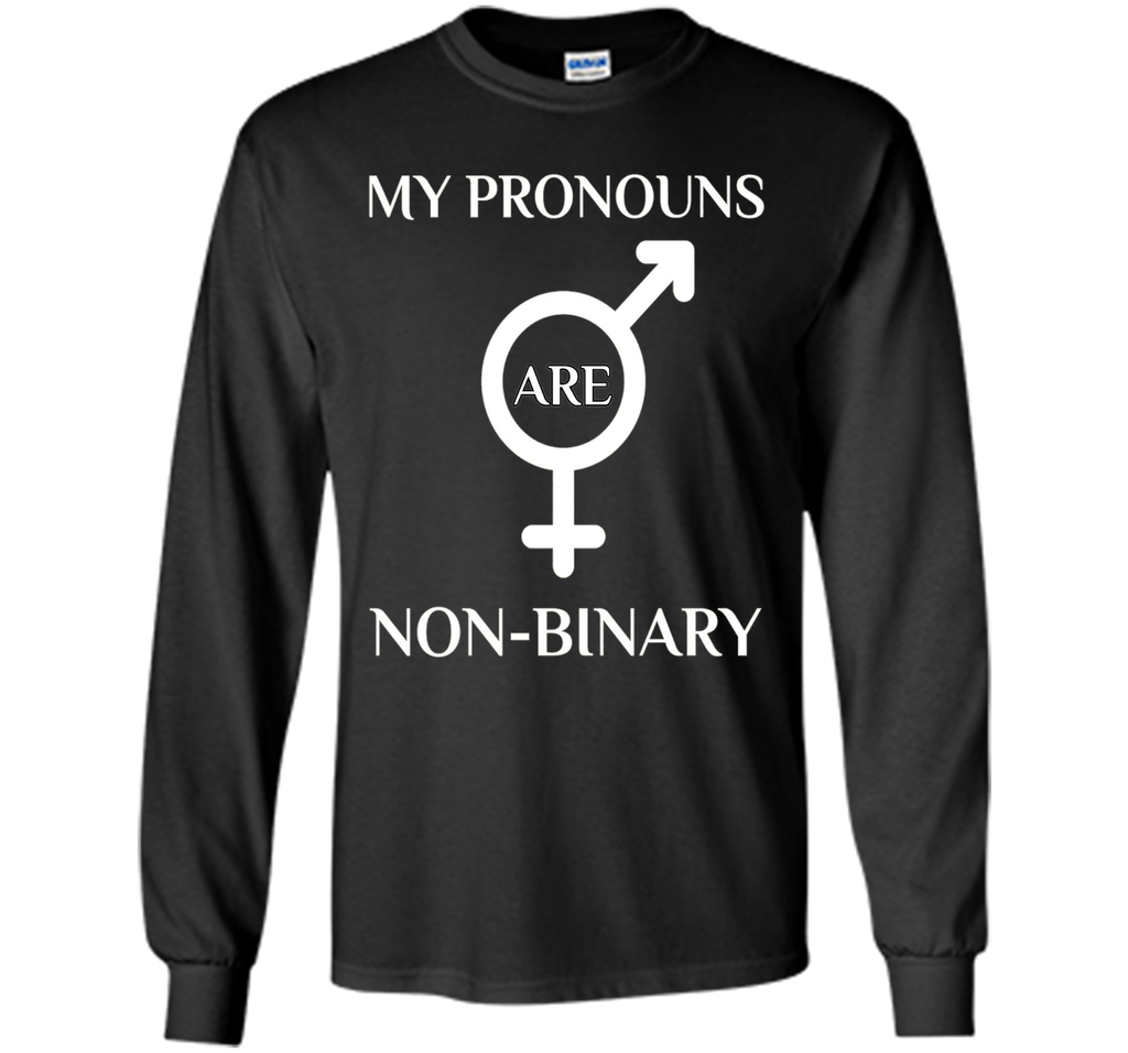My Pronouns are Non Binary T-Shirt