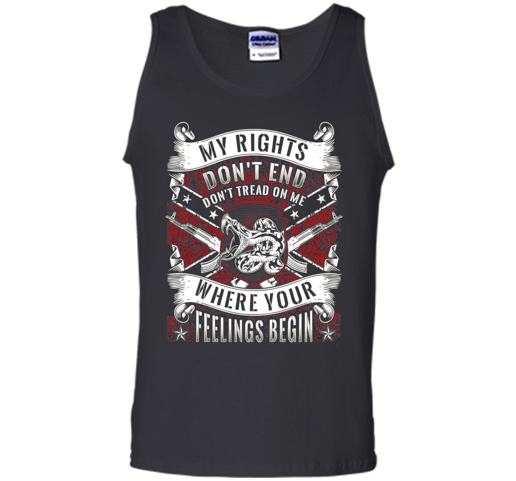 My Rights Don't End Where Your Feelings Begin T-shirt