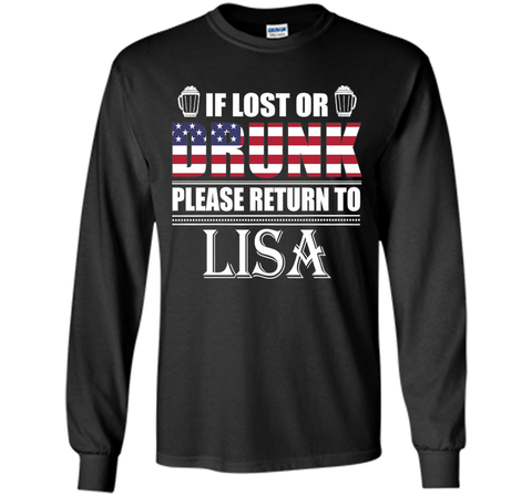 If Lost Or Drunk Please Return To Lisa T-Shirt- July 4th