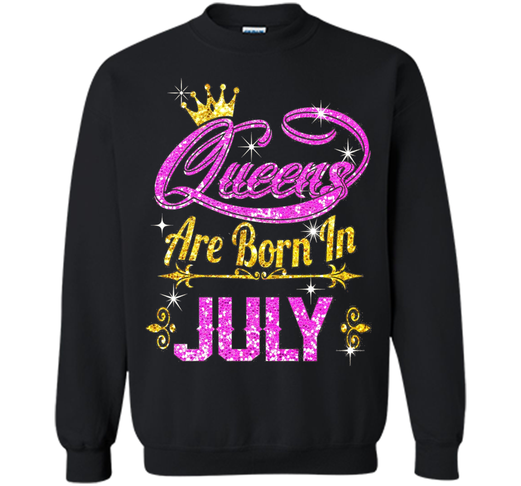 Queens Are Born In July Tshirt birthday gifts