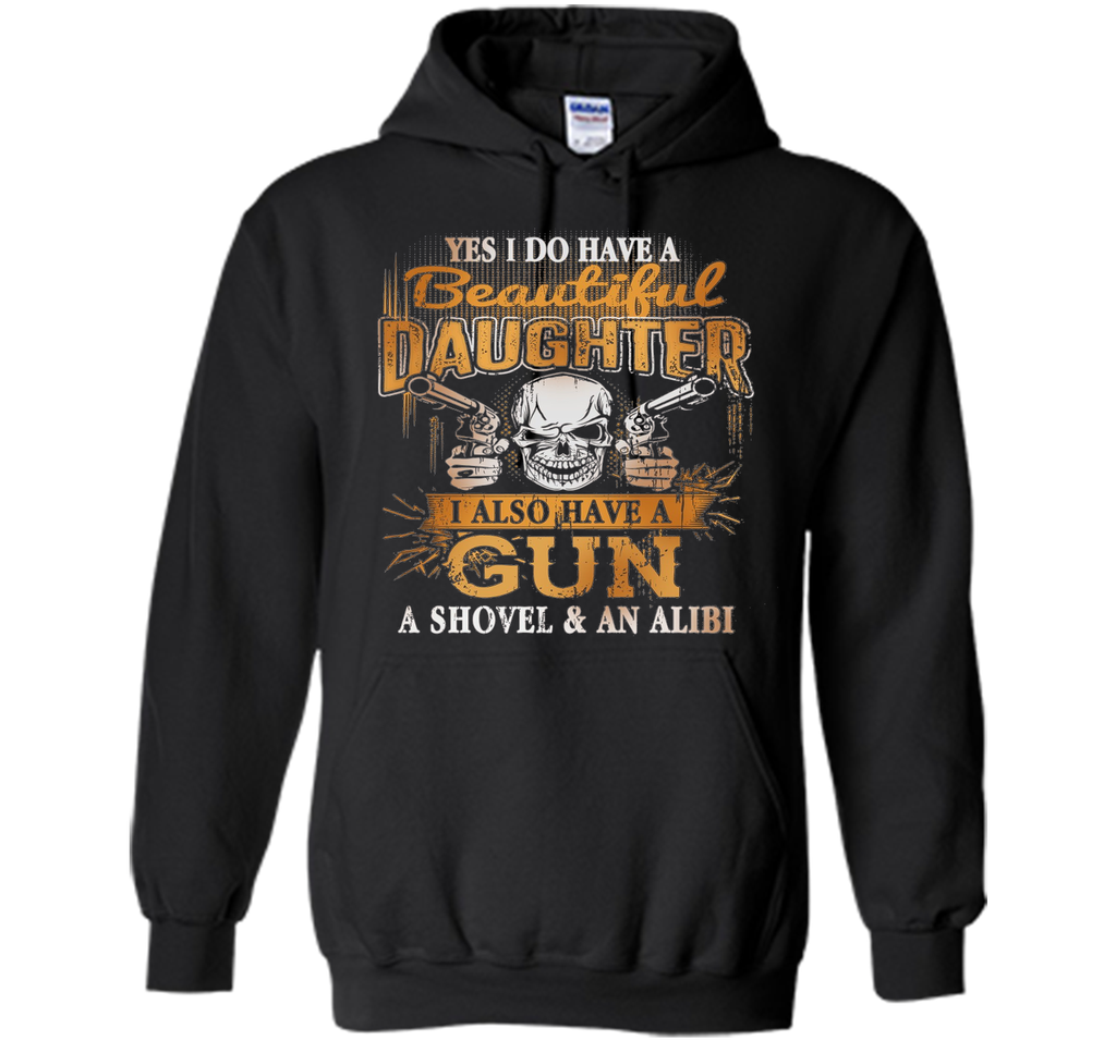 I Have A Beautiful Daughter, Gun - Father's Day 2017 Gift