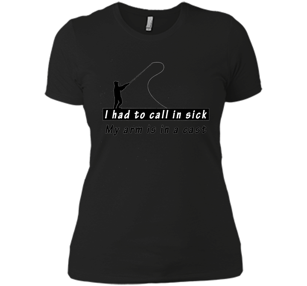 I had to call in sick my arm is in a cast - Funny TShirt