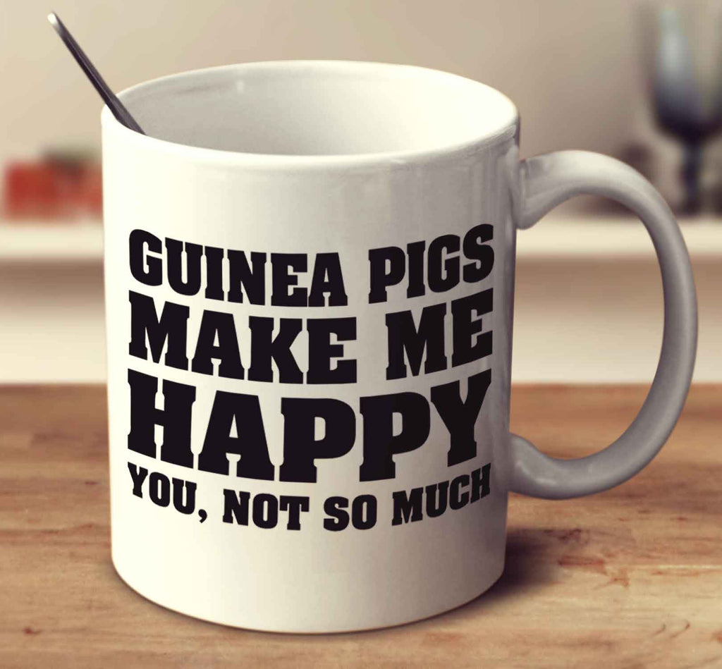 Guinea Pigs Make Me Happy