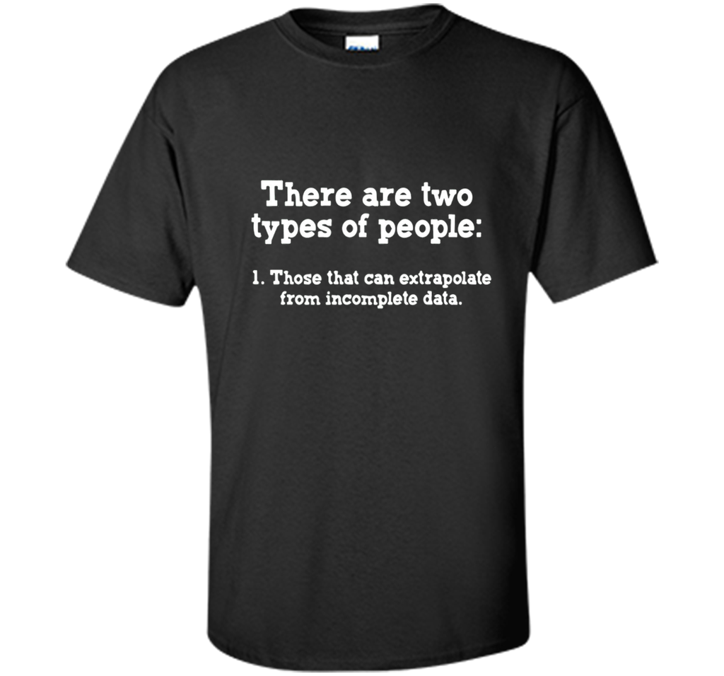 Incomplete Data T Shirt - Science Jokes T-shirt