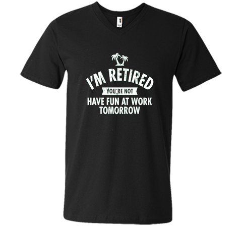 I'm retired | Funny Retirement Quote T-Shirt