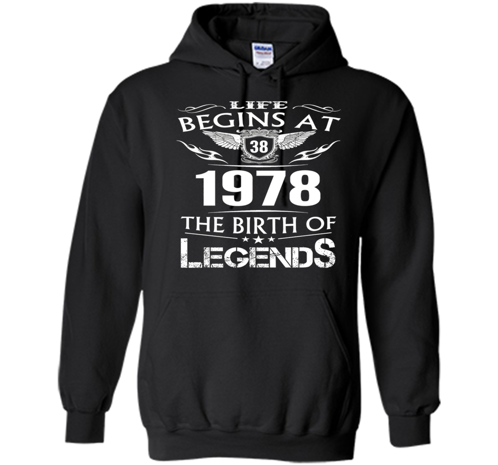 Life Begin At 38 - 1978 Birth Legends 38th Birthday T-shirts