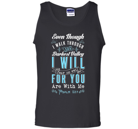 Fear No Evil For You Are With Me Biblical Religious T-Shirt