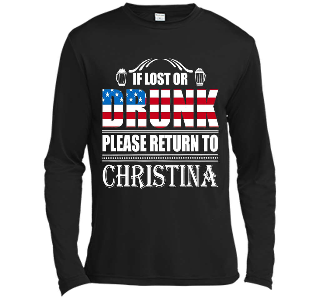 If Lost Or Drunk Please Return To Christina T-Shirt- Beer Sh