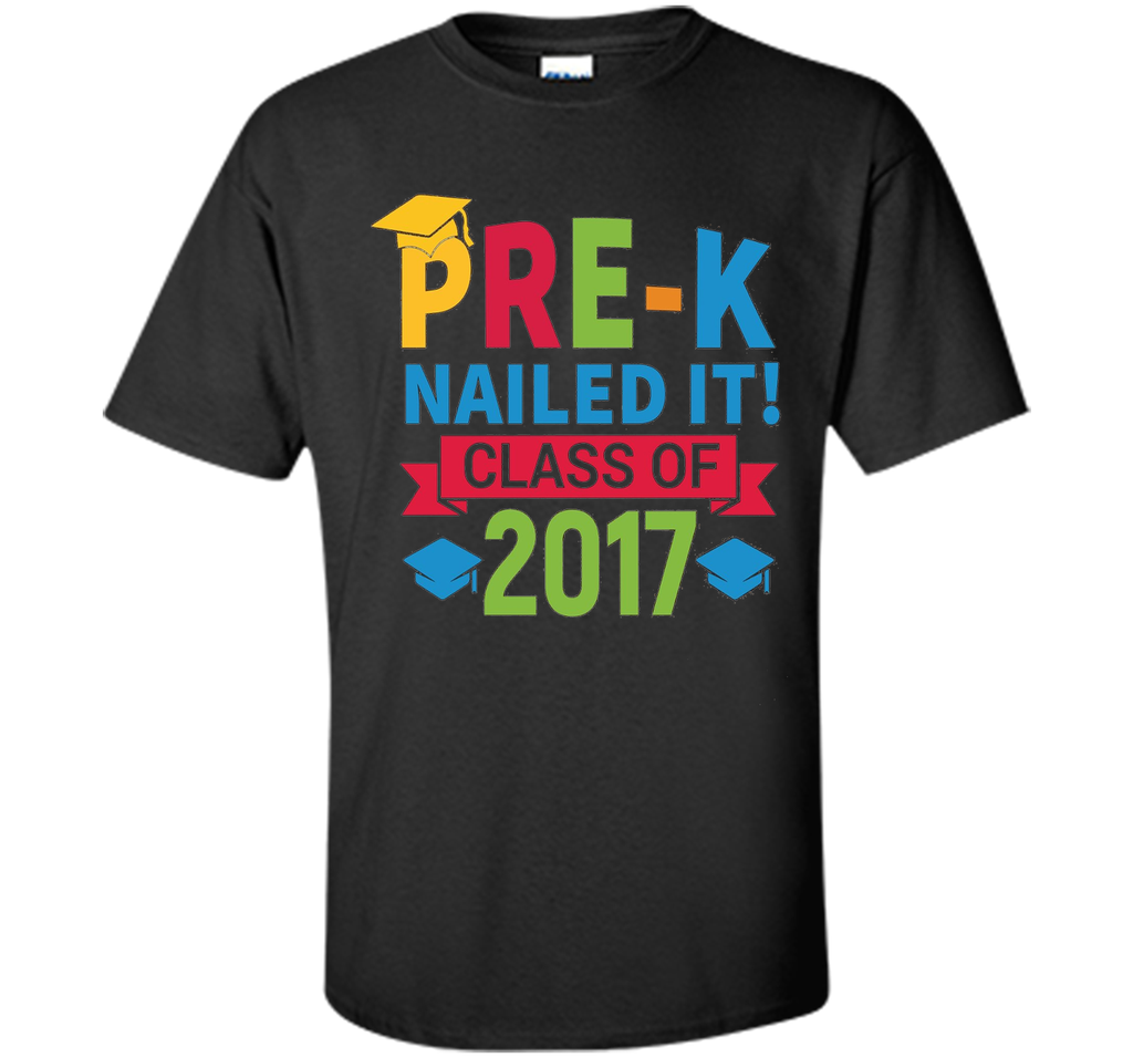 Kids Pre-K Nailed It 2017 Preschool Graduation Gift T Shirt
