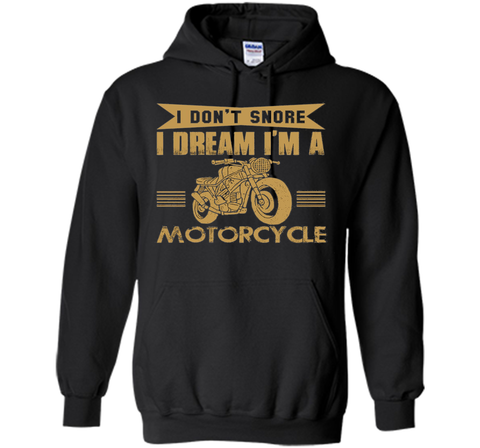 I Don't Snore I Dream I'm A Motorcycle T-Shirt - Biker Tee