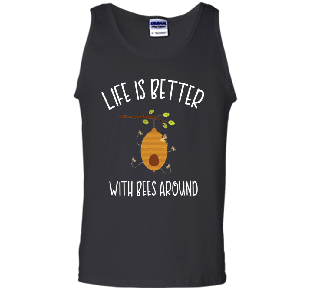 Life is Better with Bees Around Shirt
