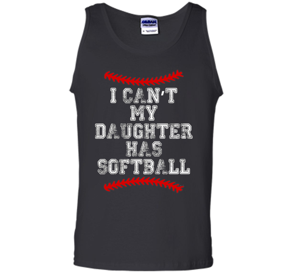 I Can't My Daughter Has Softball T Shirt Softball Mom Dad