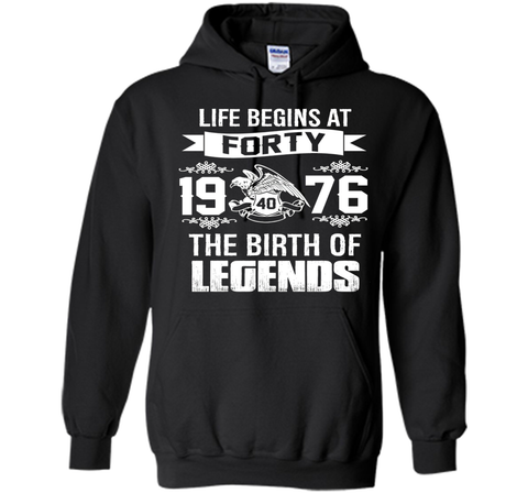 1976 - Life Begins At Forty The Birth of Legends Shirt