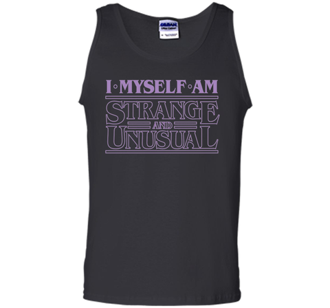 I Myself Am Strange & Unusual - T-Shirt Typography Tee