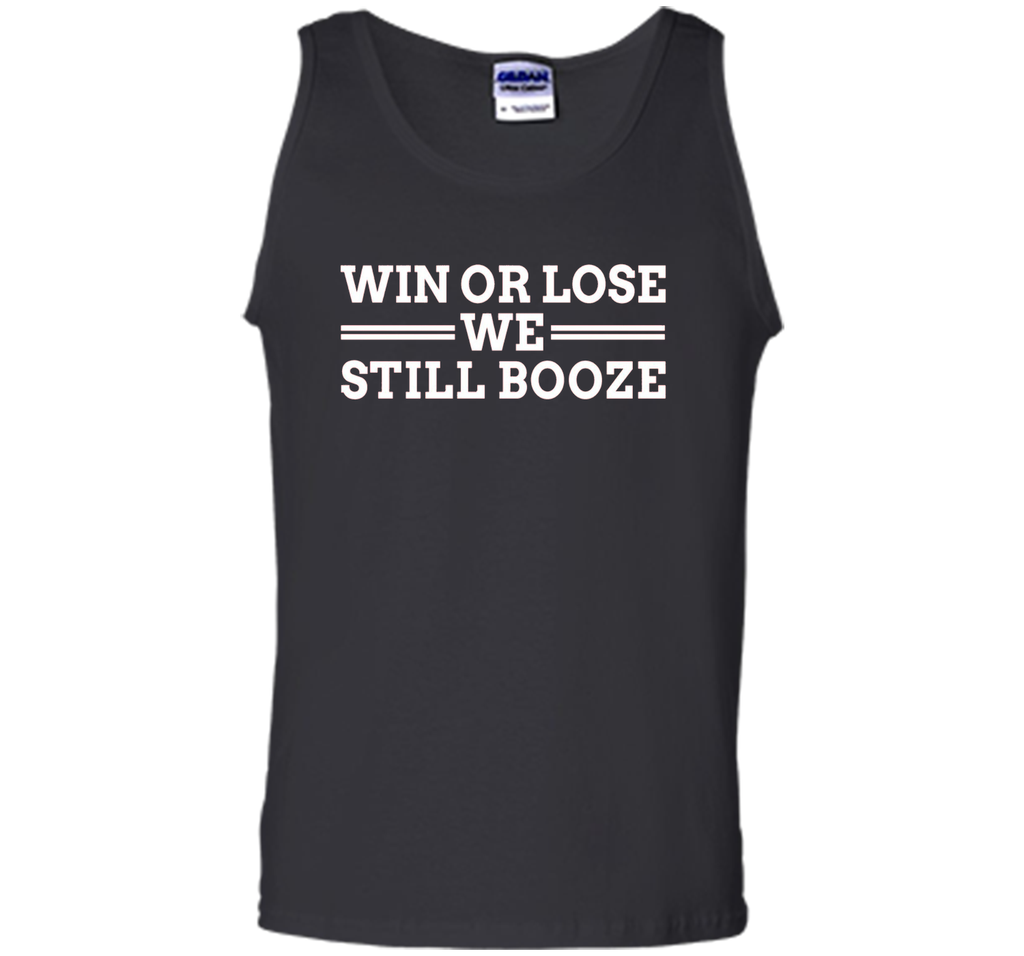 Win or Lose We Still Booze Funny Drinking shirt, red, white