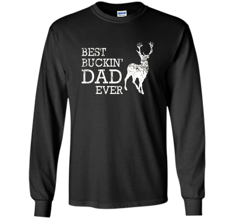 Best Buckin' Dad Ever T Shirt, Funny Deer Hunting Gift