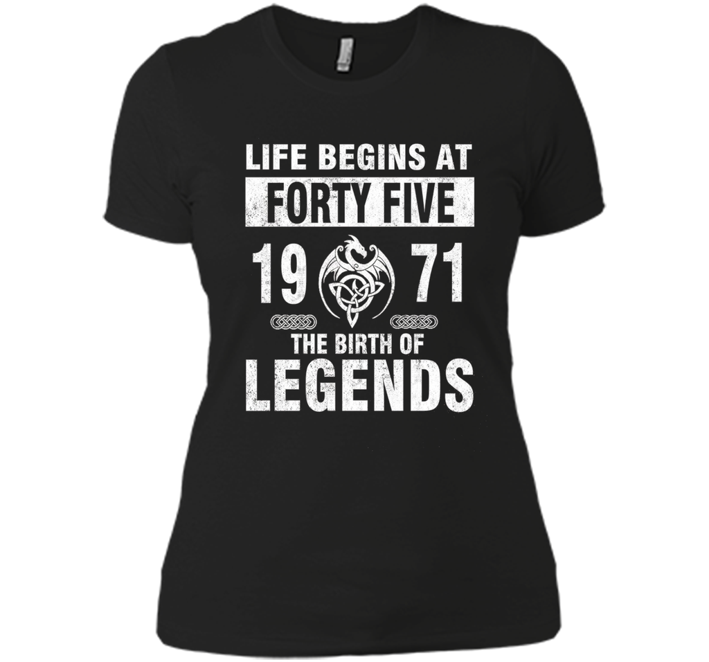 45th Birthday Gifts - Made 1971 The Birth Of Legends Tshirt