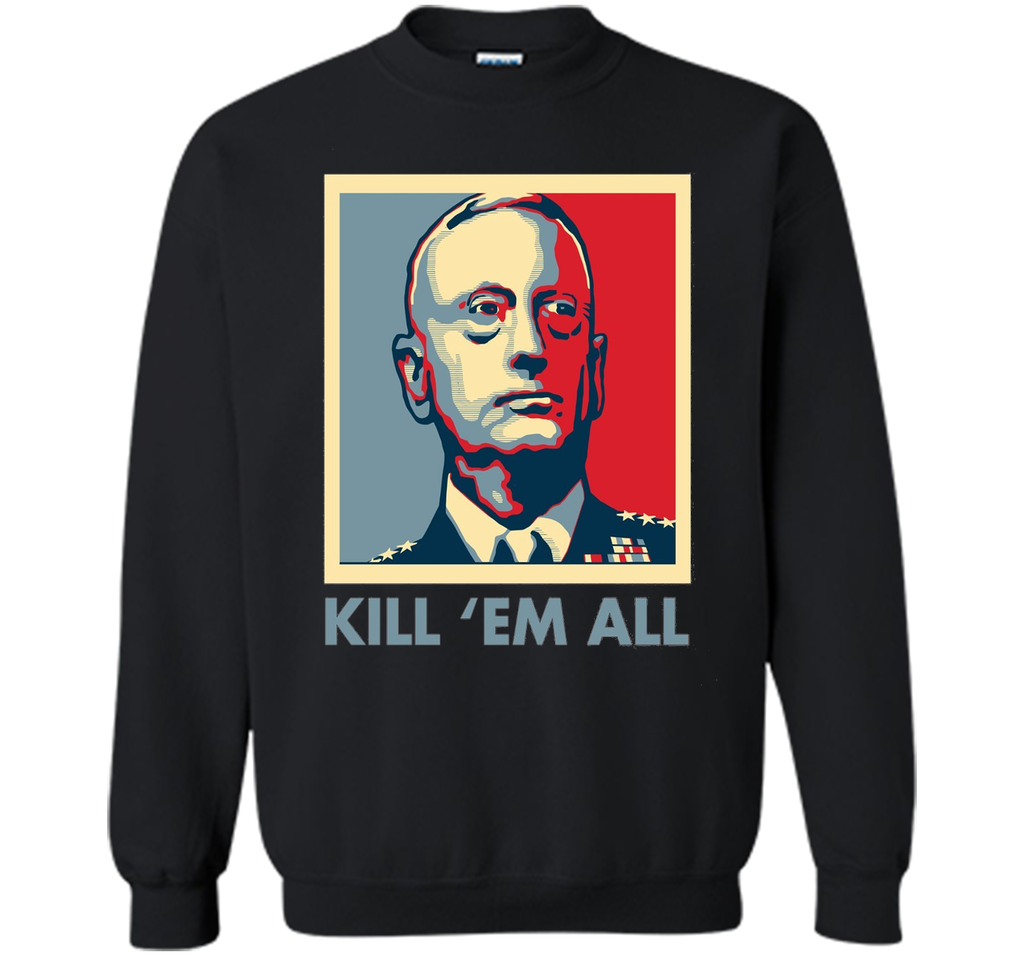 Kill 'Em All General Mad Dog Mattis Knifehands T-shirts