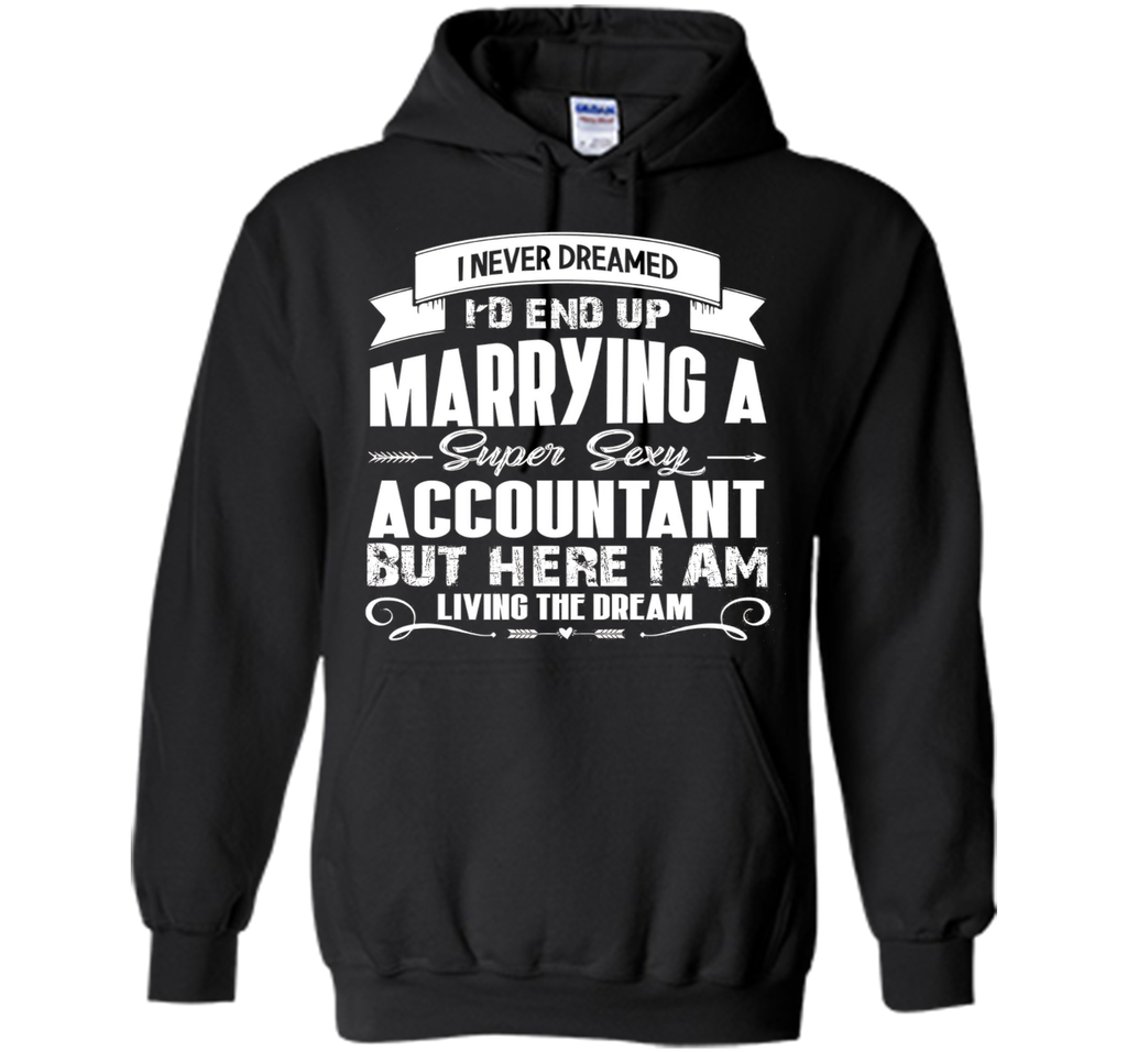 Accountant tshirt, i love my super sexy Accountant