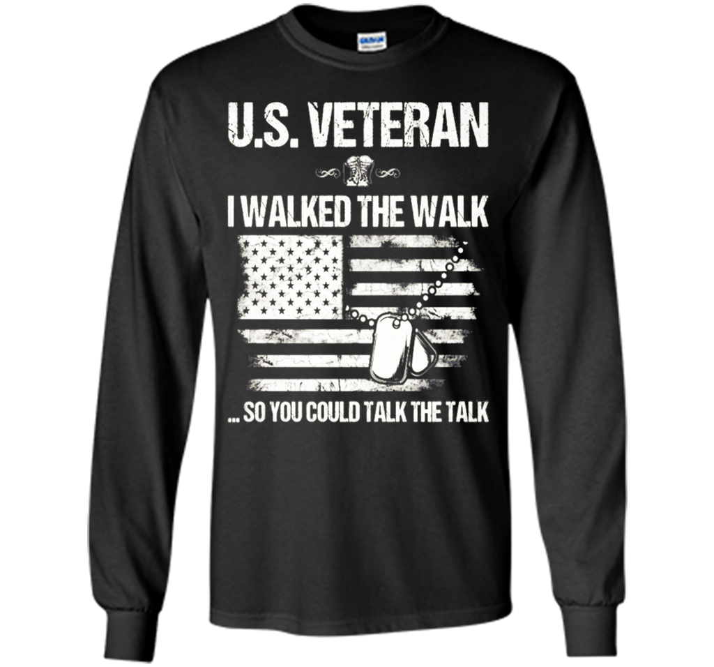 I Walked The Walk - U.s. Veteran T Shirt