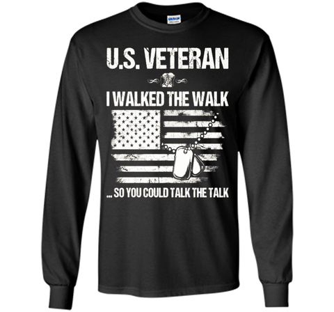 I Walked The Walk - U.s. Veteran T Shirt