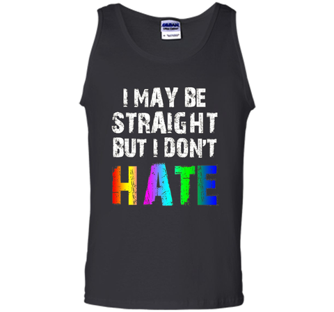 I May Be Straight But I Don't Hate Tee Shirt