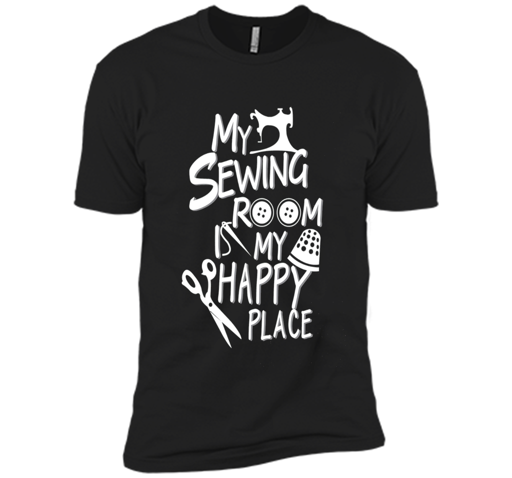 my Sewing room is my happy place Tshirt