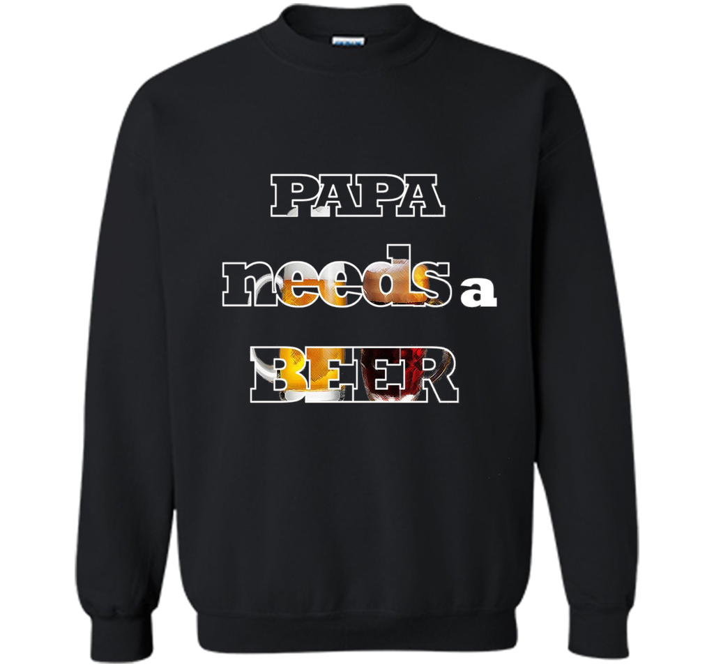 Mens Papa Needs A Beer Funny Tee Cute Alkohol Drinking Lover Gift
