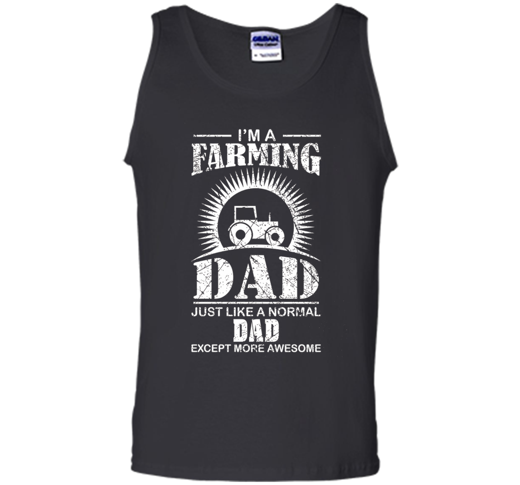I'm A Farming Dad Farmer Tractor Farm T-shirt
