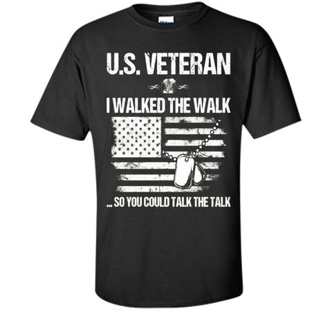 I Walked The Walk - U.s. Veteran T Shirt
