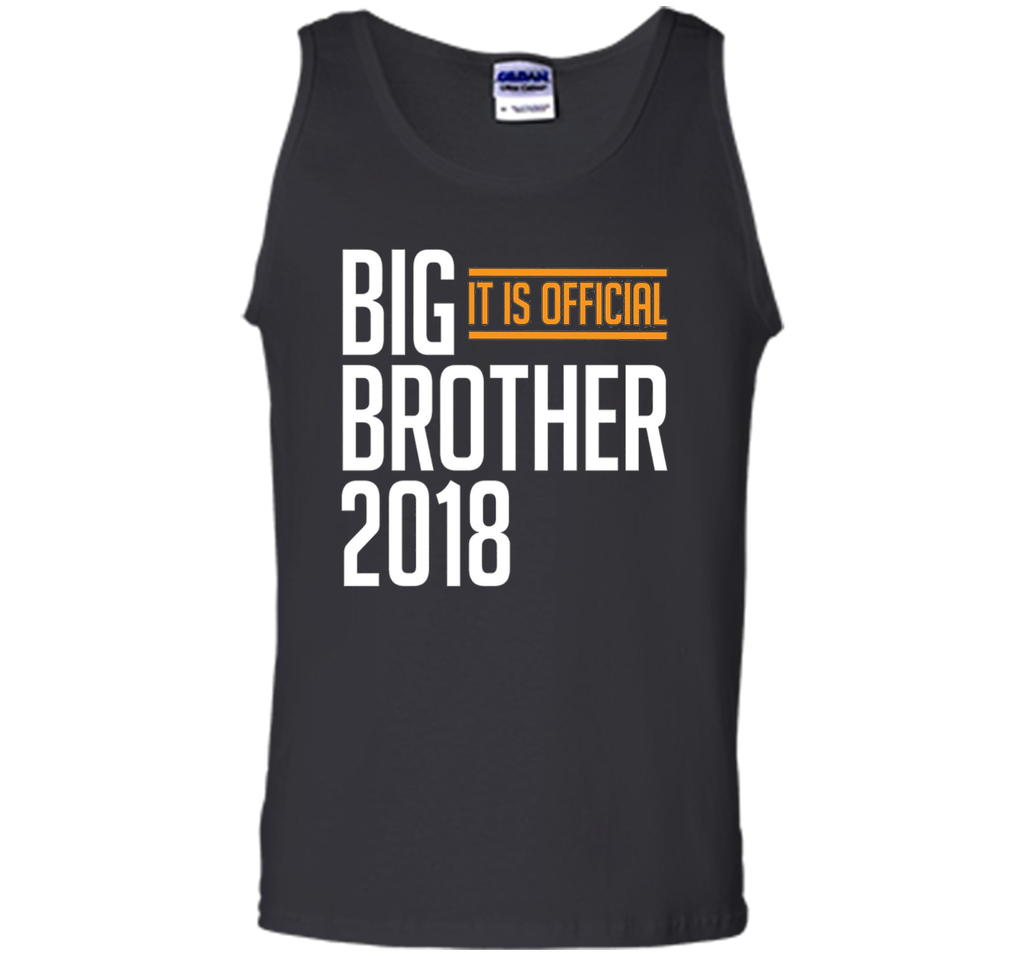 I Am Going To Be A Big Brother 2018 Shirt - It Is Official