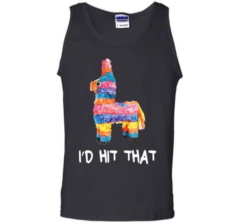 I'd Hit That Pinata T-Shirt Cinco de Mayo Party Shirt