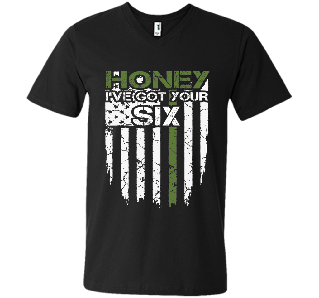 Honey Got Your Six Army Shirt