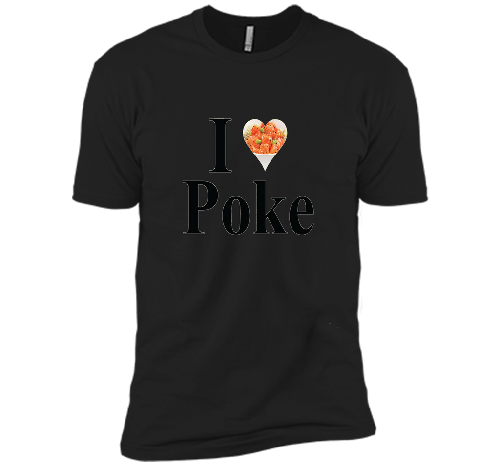 I Love Poke Fish Bowl T-Shirt