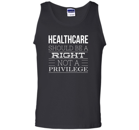 Healthcare Should Be A Right Political T-Shirt