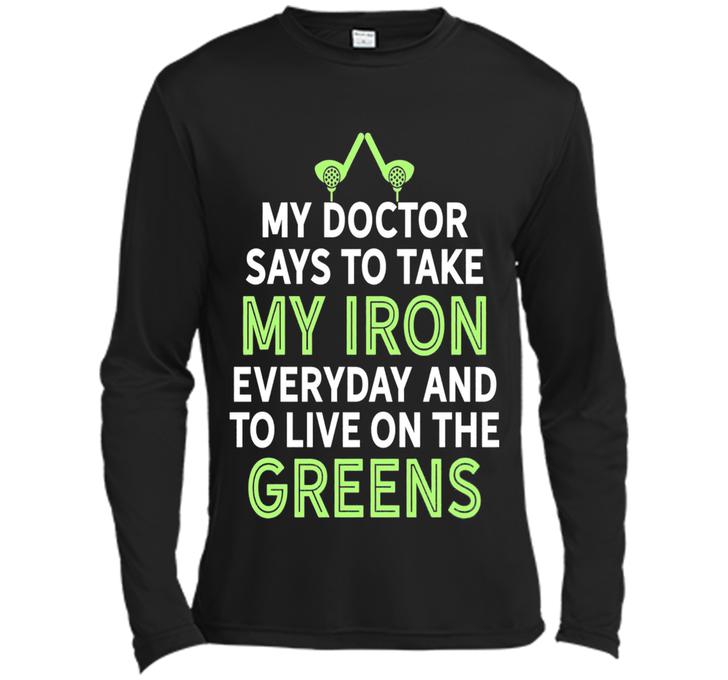 My Doctor Says To Take My Iron Funny Golf Club Humor T-Shirt
