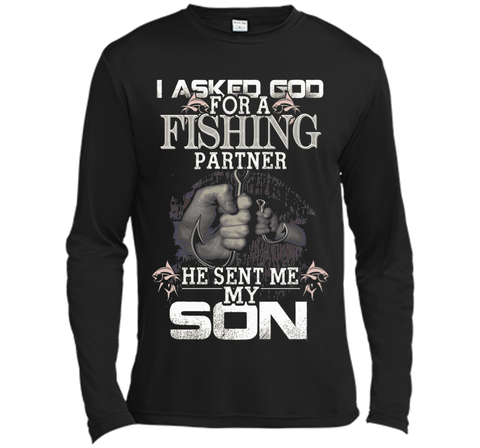 I Asked God For A Fishing Partner He Sent Me My Son t-shirt