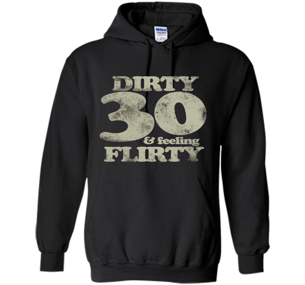 dirty 30 and feeling flirty t-shirt 30th birthday party tee