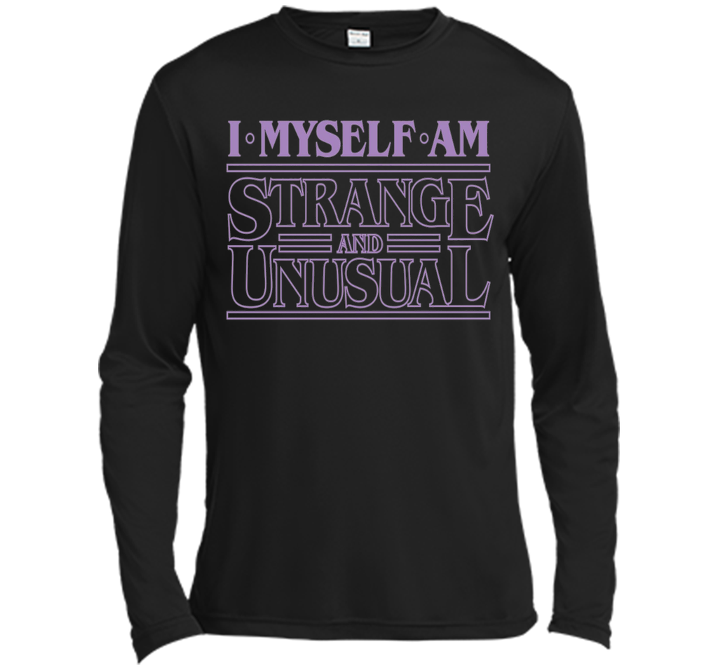 I Myself Am Strange & Unusual - T-Shirt Typography Tee