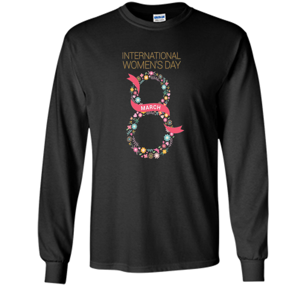 International Women's Day March 8 T Shirt Tee t-shirt