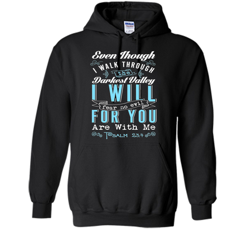 Fear No Evil For You Are With Me Biblical Religious T-Shirt