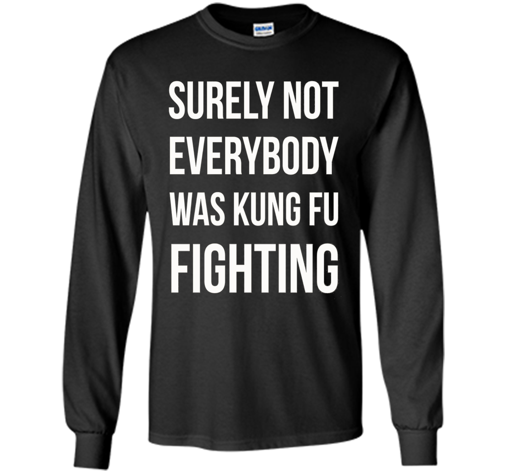 Surely not Everybody was Kung Fu fighting