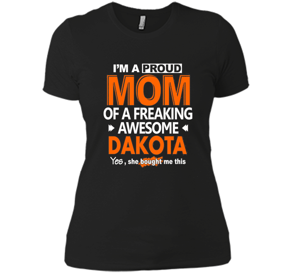 Proud Mom of Dakota Names Shirt Gift Idea Mother Dakota